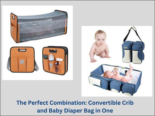 Perfect Combination: Convertible Crib and Baby Diaper Bag in One