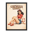Not Today Satan Framed Poster